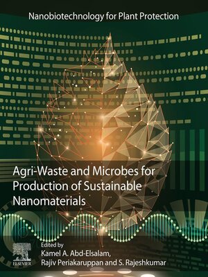 cover image of Agri-Waste and Microbes for Production of Sustainable Nanomaterials